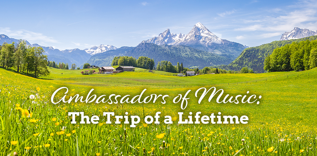 Ambassadors of Music: The Trip of a Lifetime